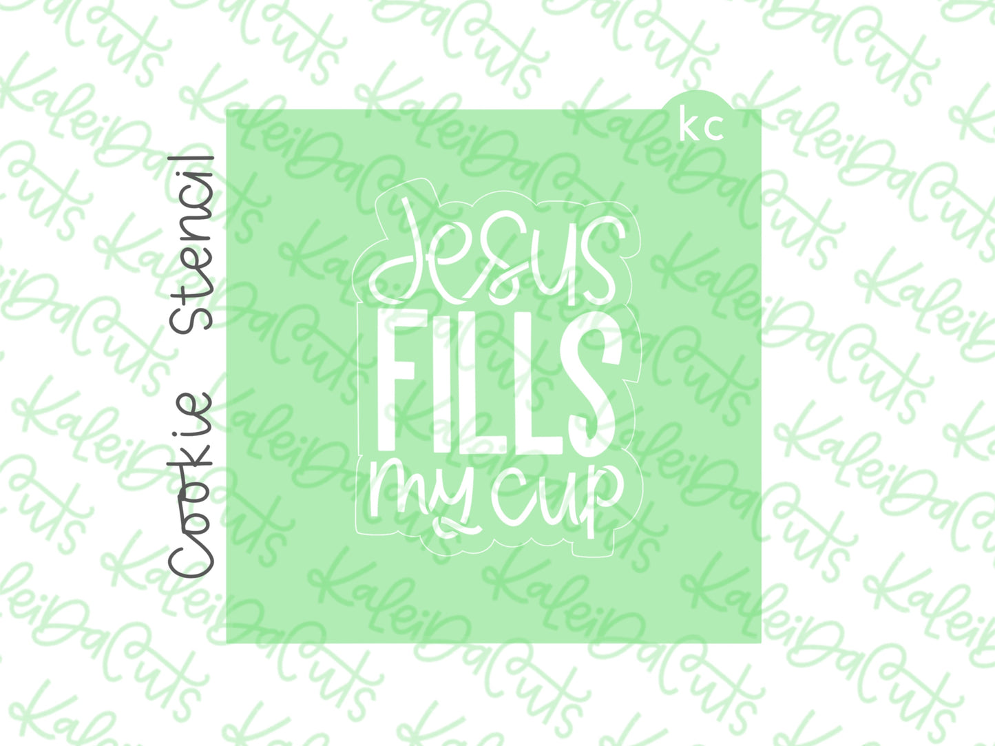 Jesus Fills My Cup Stencil