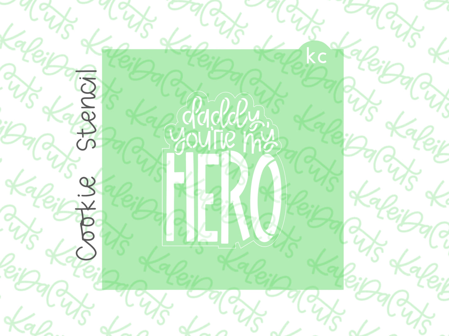 Daddy, You're My Hero Stencil