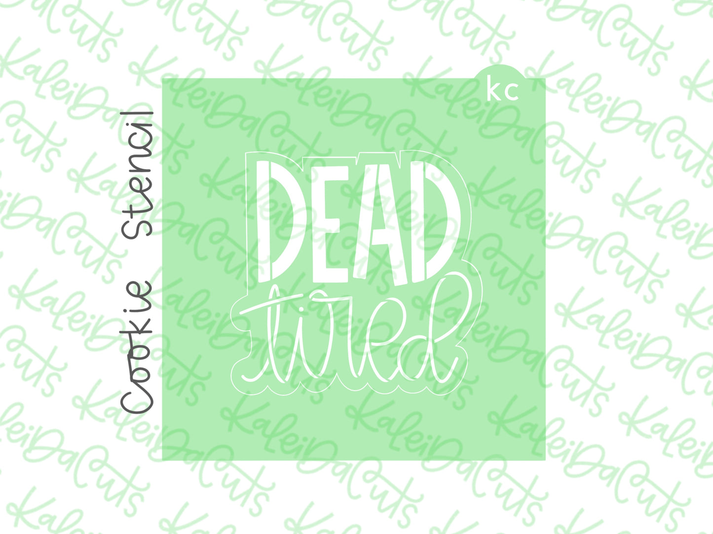 Dead Tired Stencil