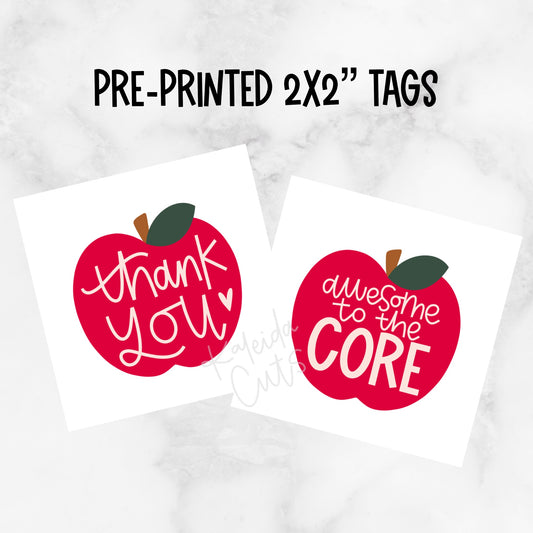 Thank You Apple/ Awesome to the Core 2” x 2” Printed Tags: Set of 25