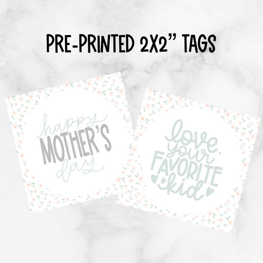 Happy Mother's Day/ Fav Kid 2” x 2” Printed Tags: Set of 25
