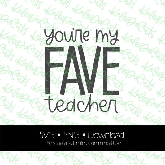 You're My Fave Teacher Digital Download.