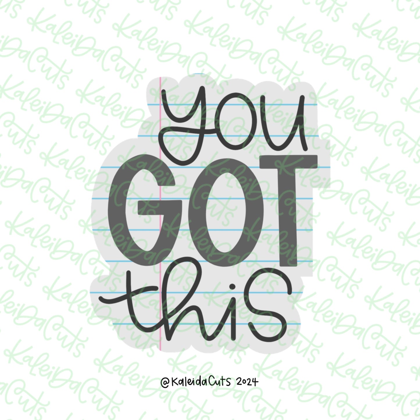 You Got This Cookie Cutter