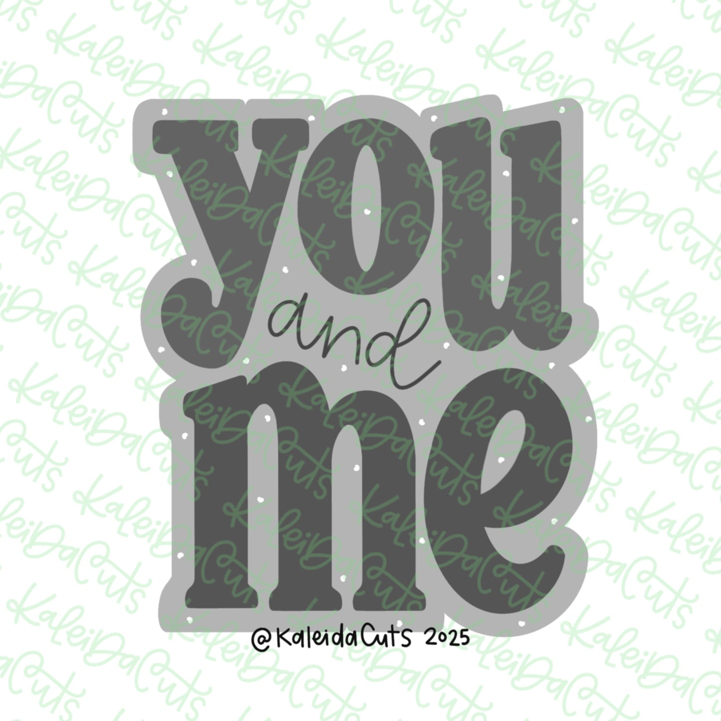 You and Me 2025 Cookie Cutter