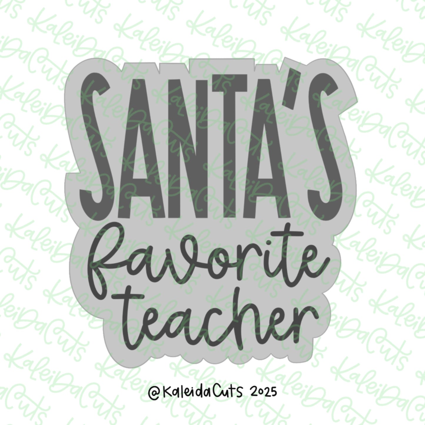 Santa's Favorite Teacher Cookie Cutter