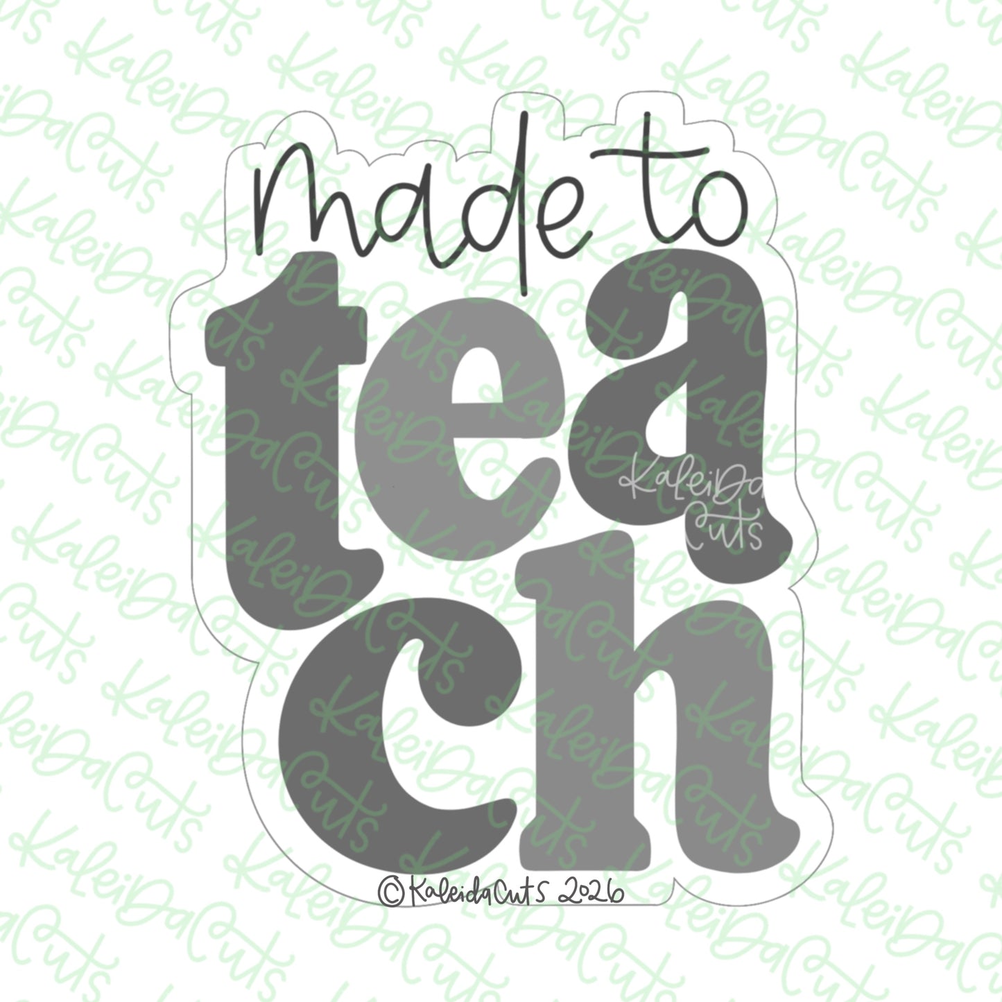 Made to Teach 2026 Cookie Cutter