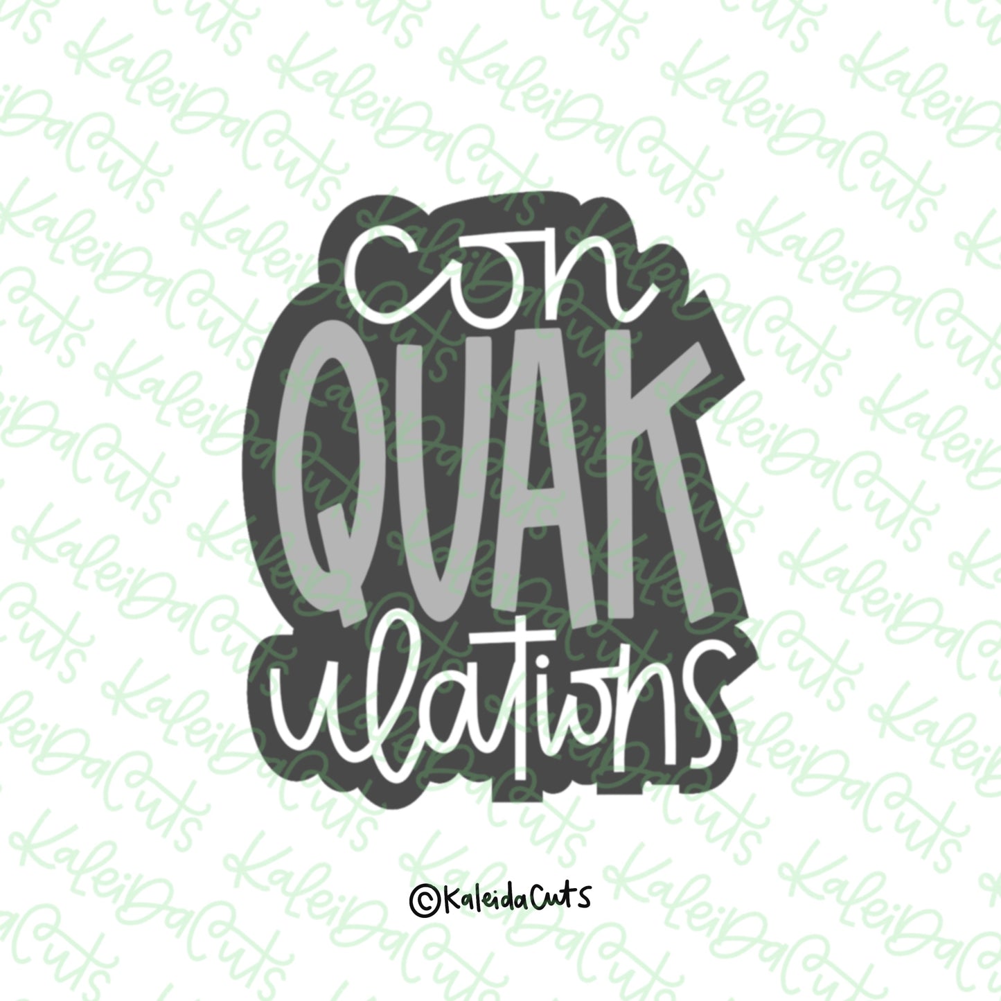 ConQUAKulations Cookie Cutter