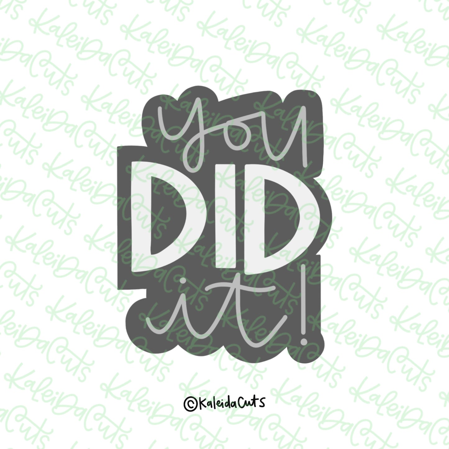 You Did It Cookie Cutter
