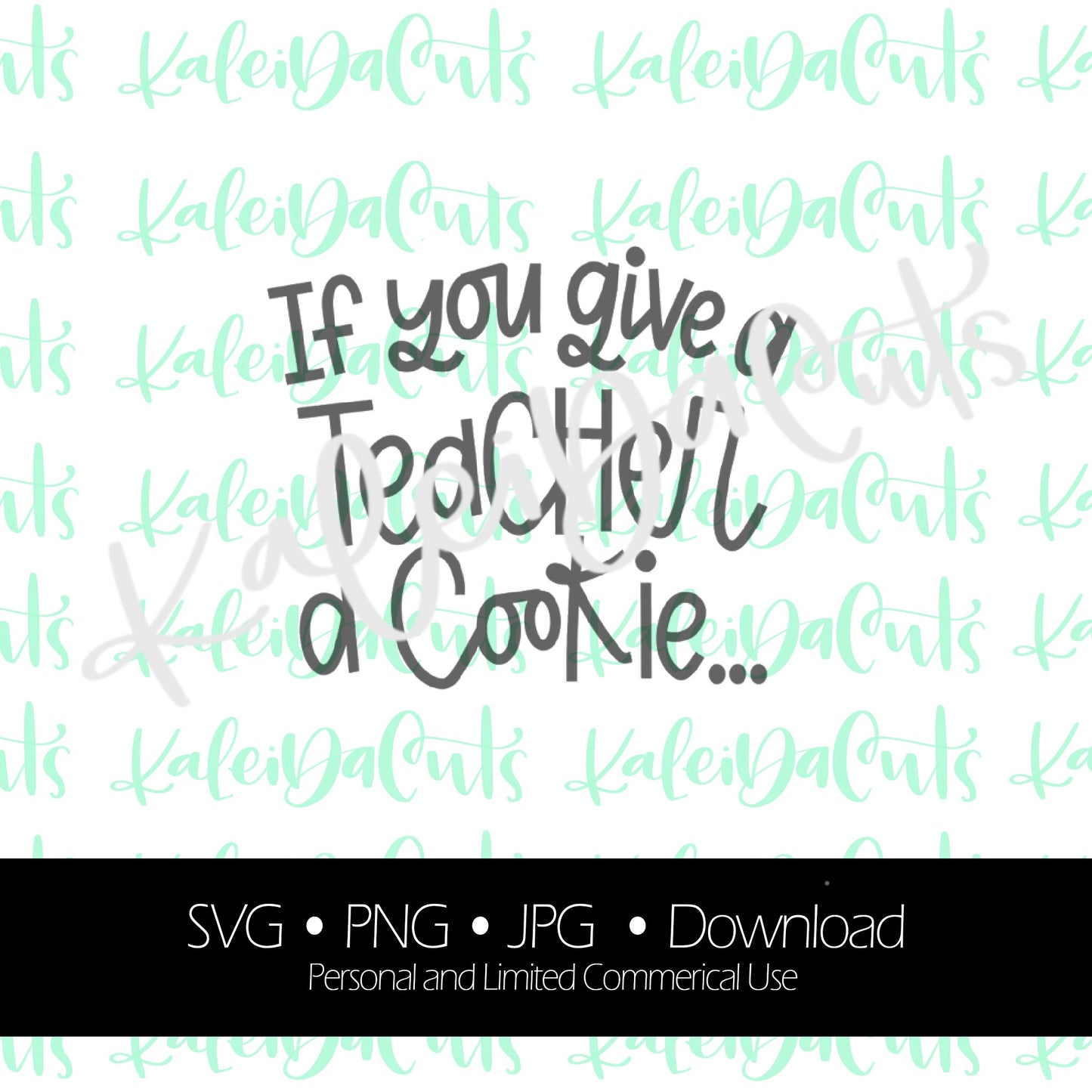 Give a Teacher a Cookie Digital Download.