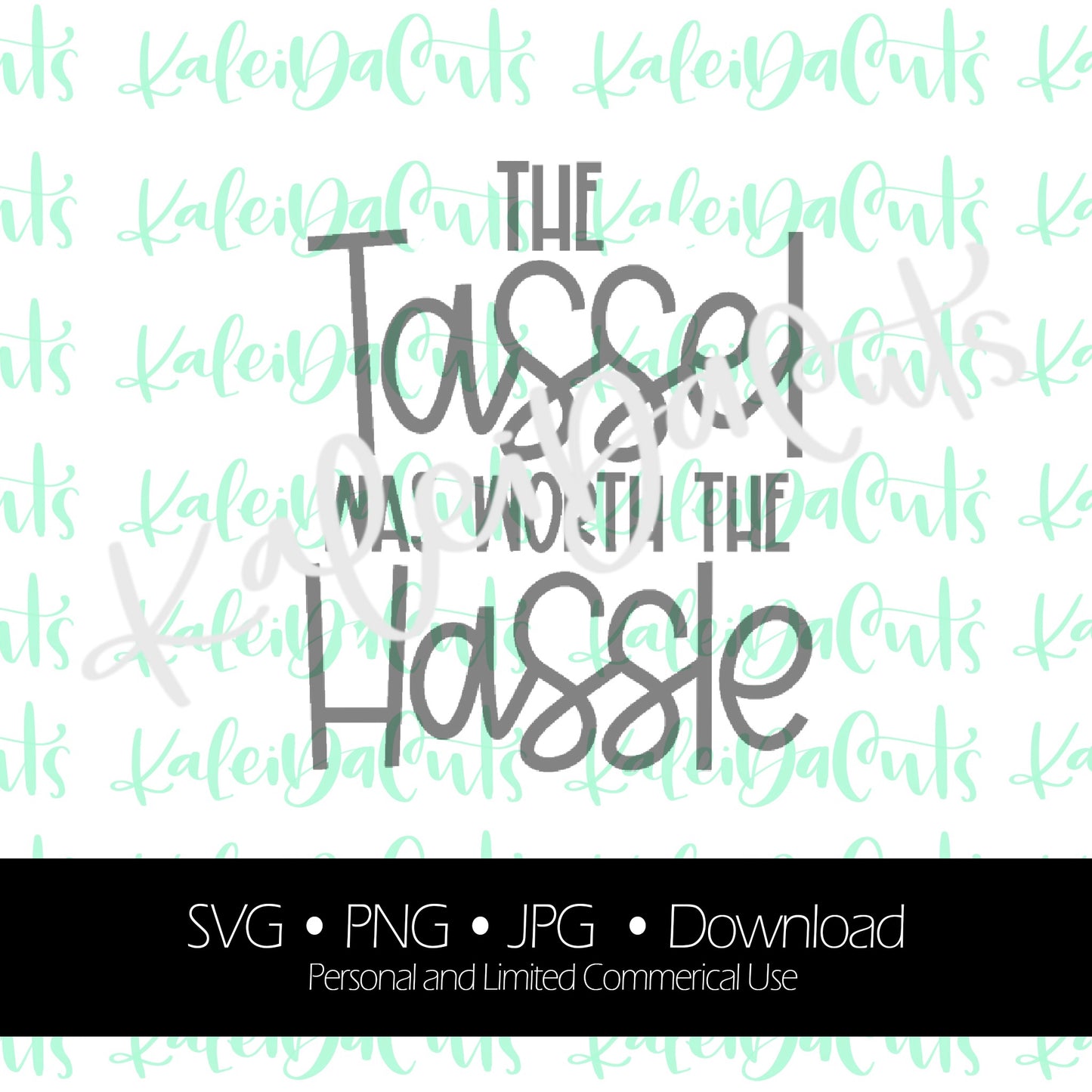 The Tassel was Worth Digital Download.