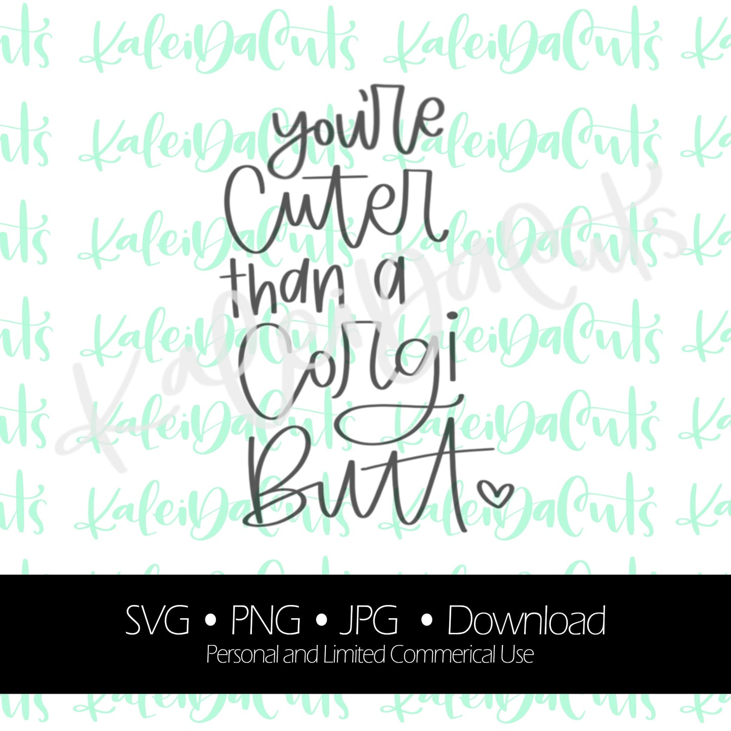 Cuter Than a Corgi Butt Digital Download. SVG.