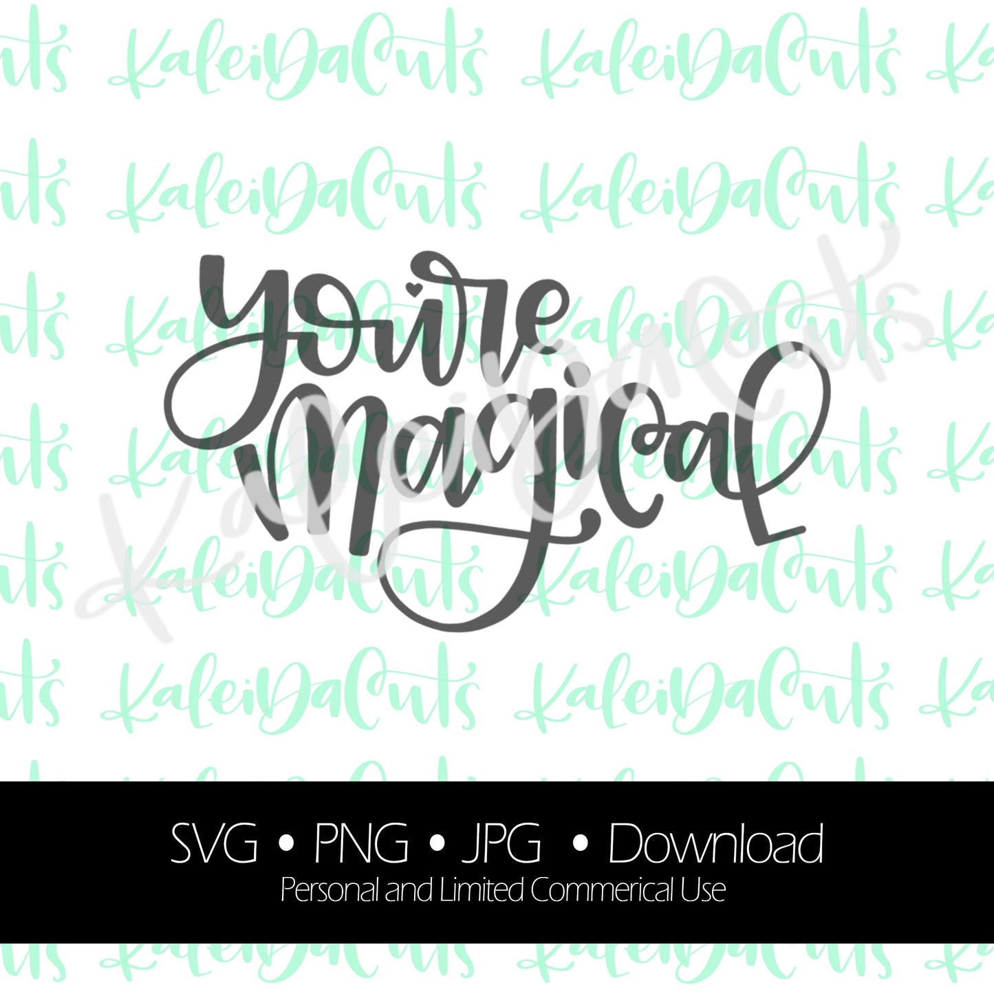 You're Magical Digital Download. SVG.