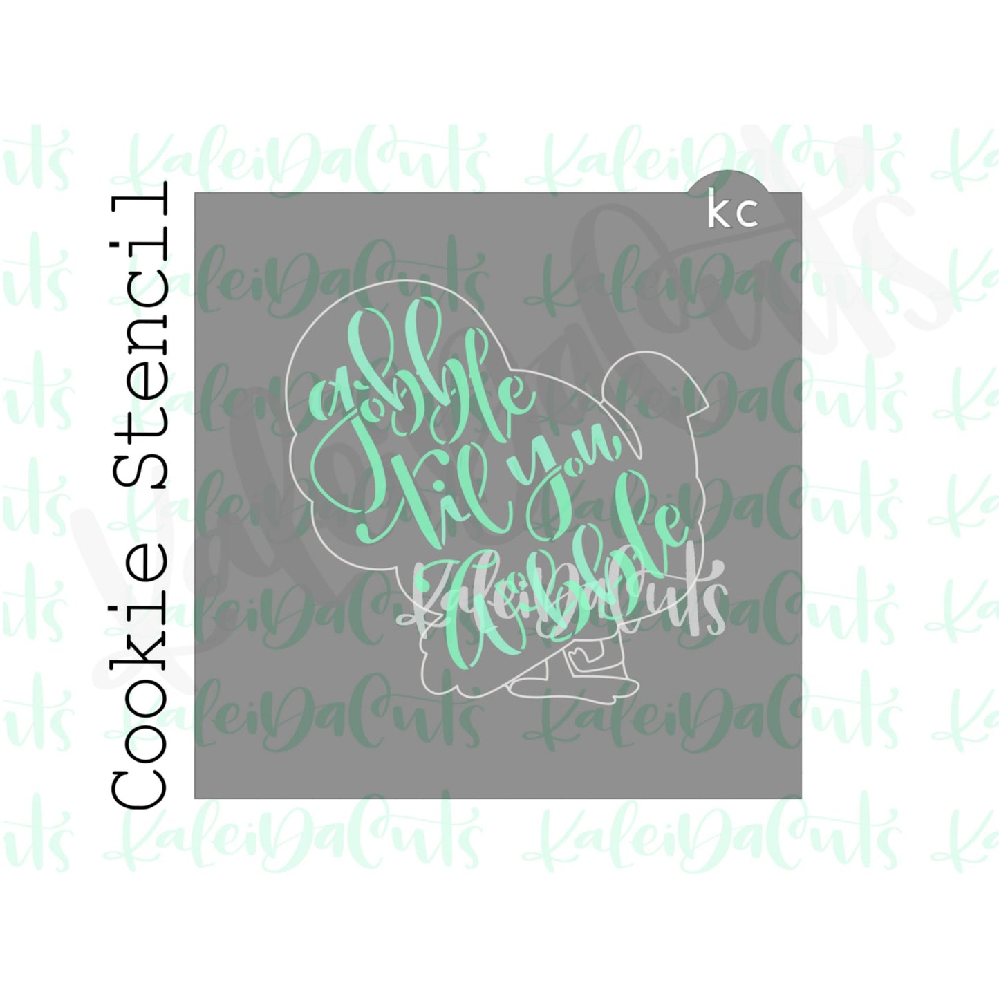 Gobble Til You Wobble Stencil