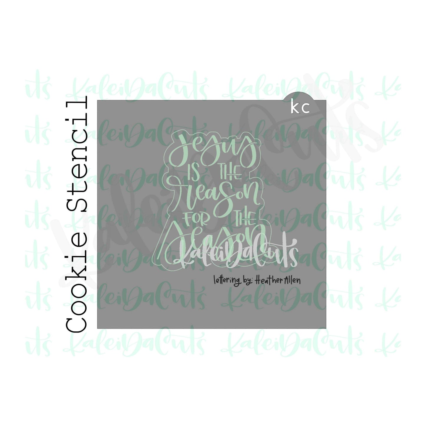 Jesus is the Reason for the Season Cookie Stencil (matches 4" cookie cutter)