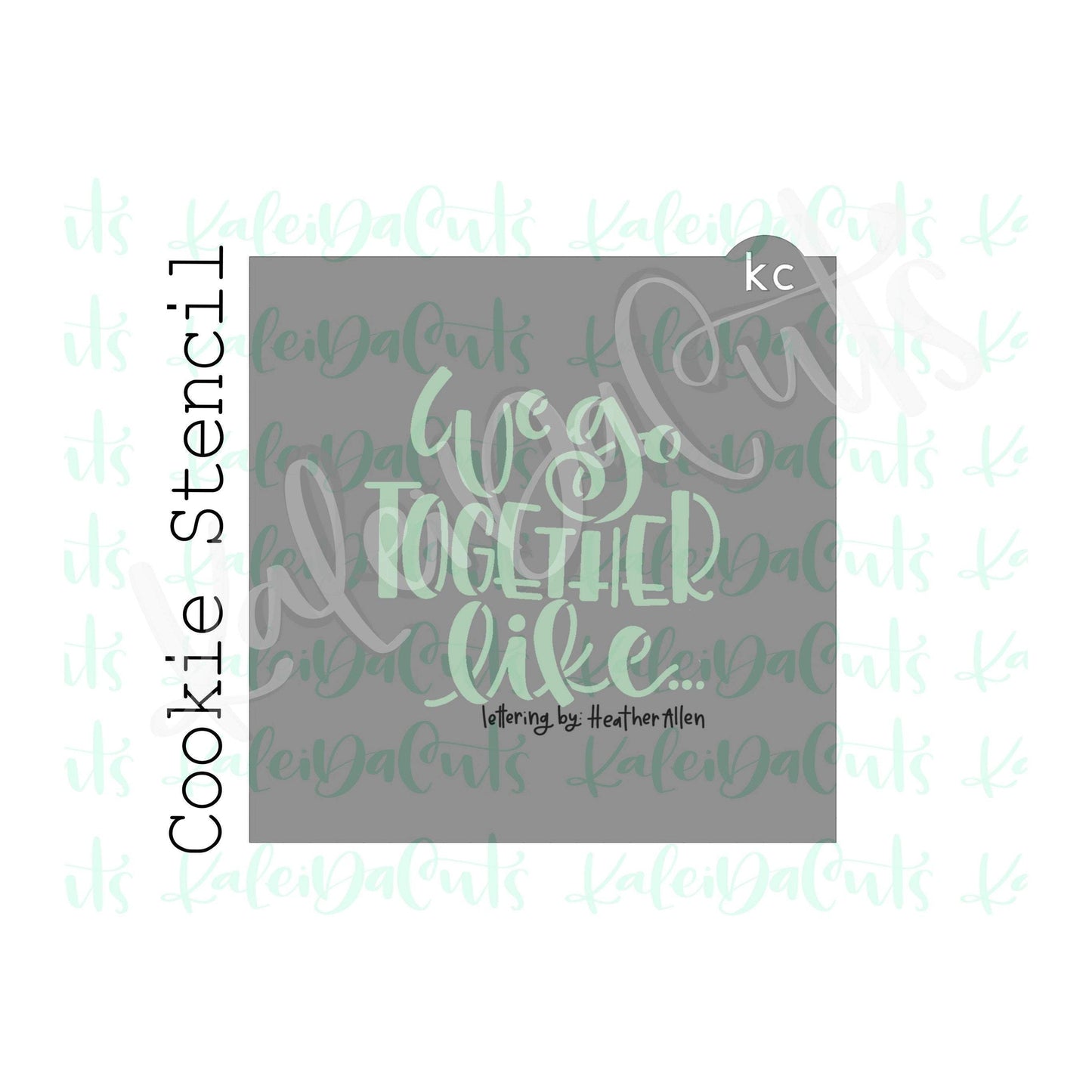 We Go Together Stencil