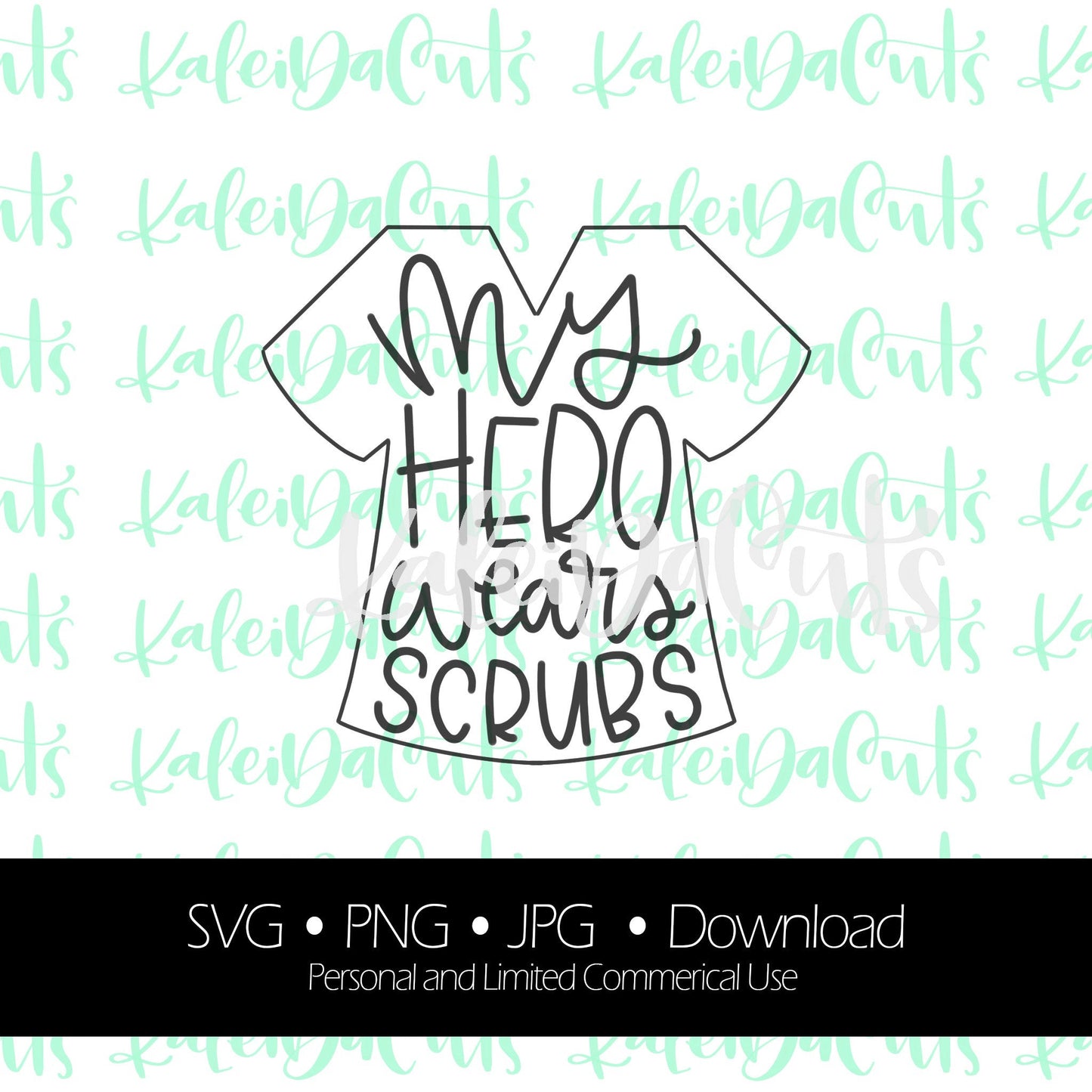 My Hero Wears Scrubs Digital Download.