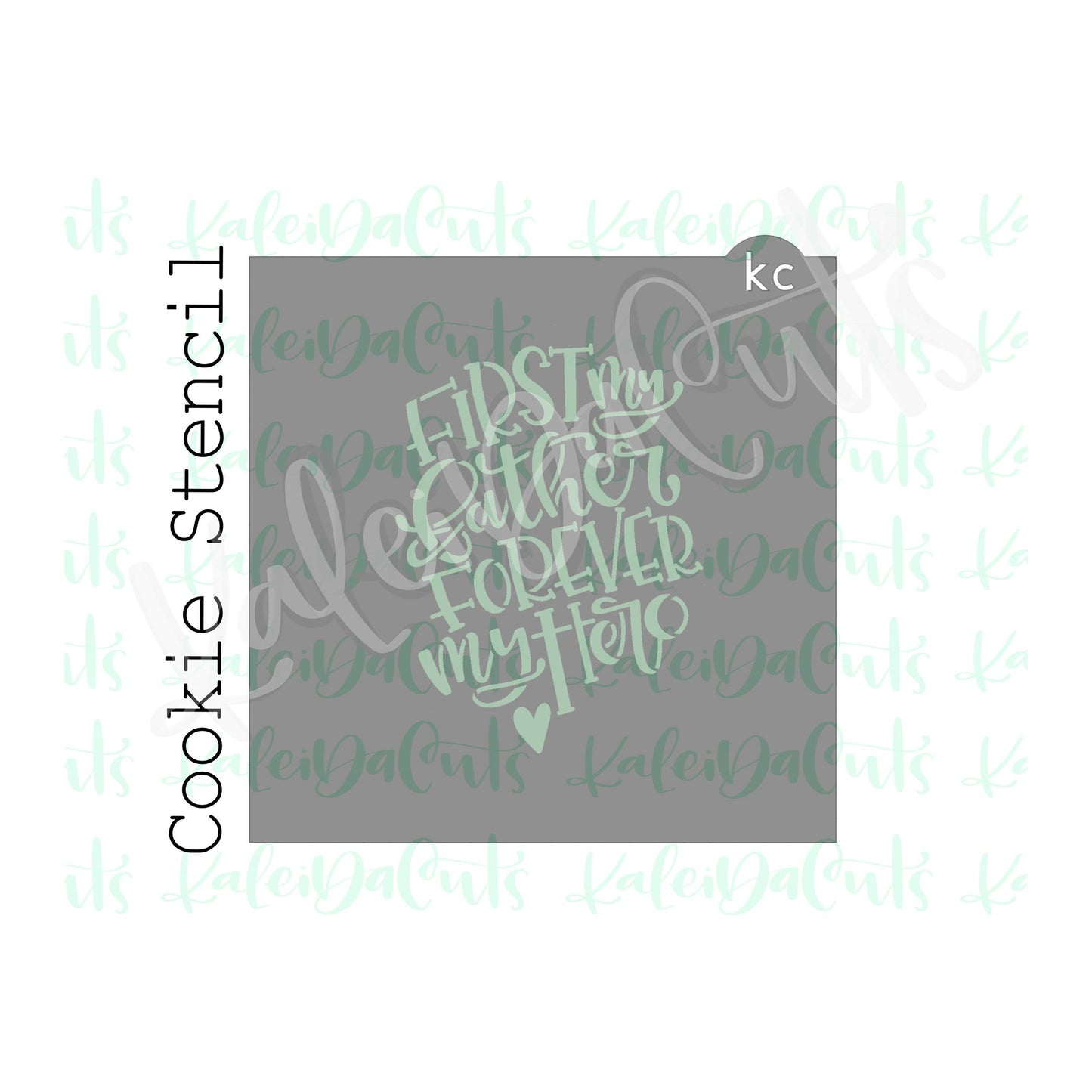 First My Father, Forever My Hero Stencil