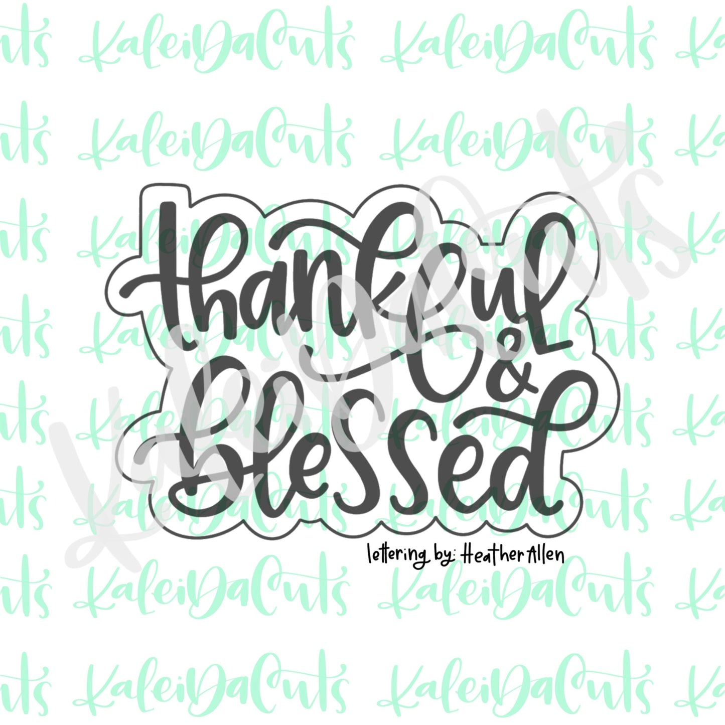 Thankful & Blessed Cookie Cutter.