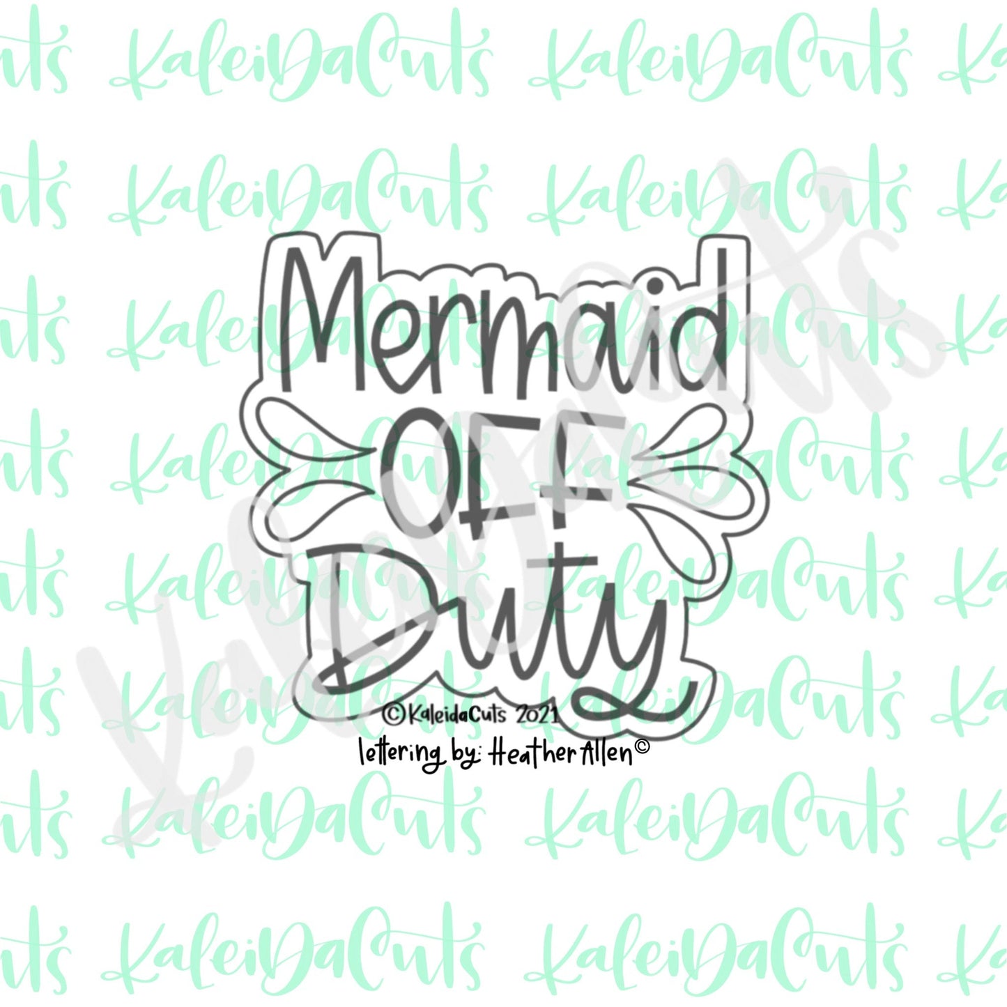 Mermaid Off Duty Hand-Lettering Cookie Cutter