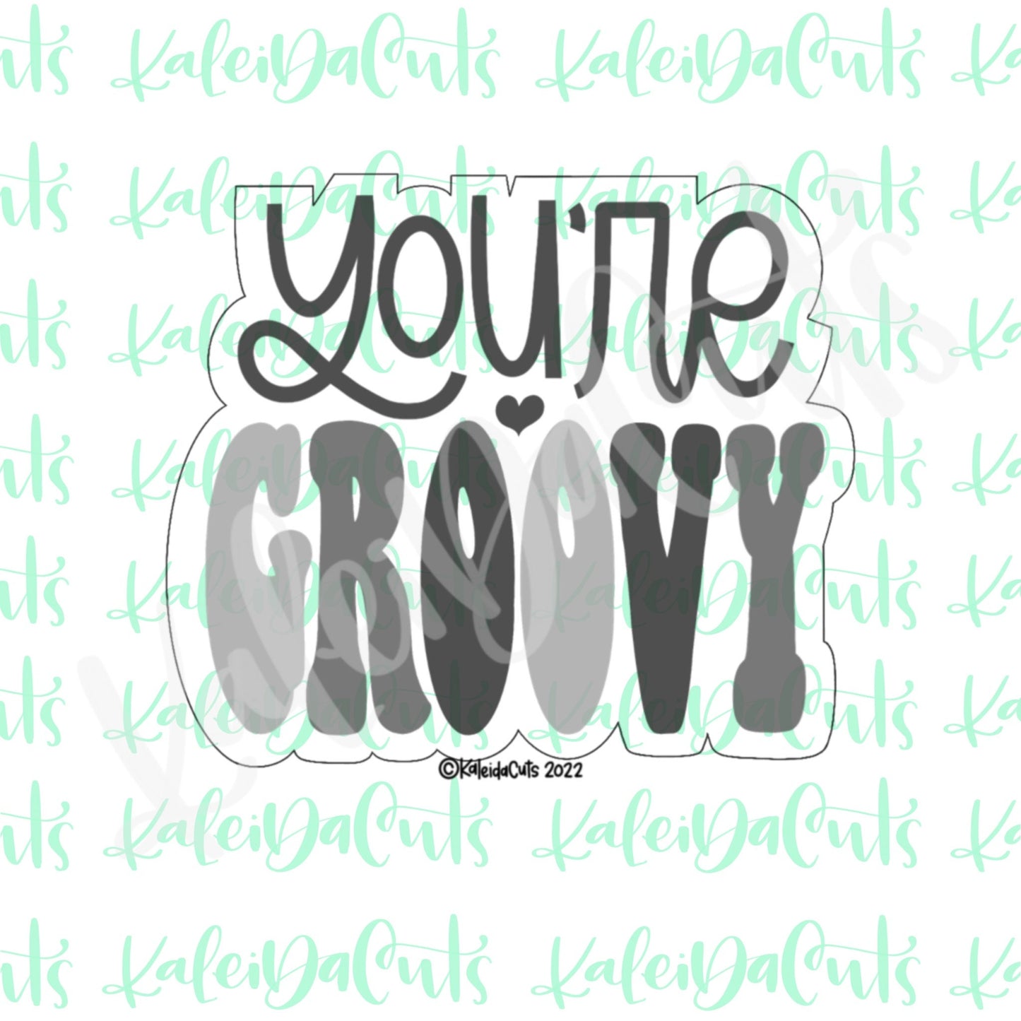 You're Groovy Lettering Cookie Cutter