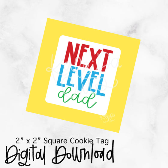 Next Level Dad - 2x2 Square - Digital Download