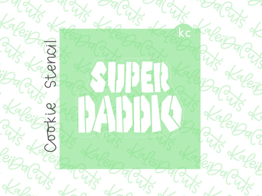 Super Daddio Stencil