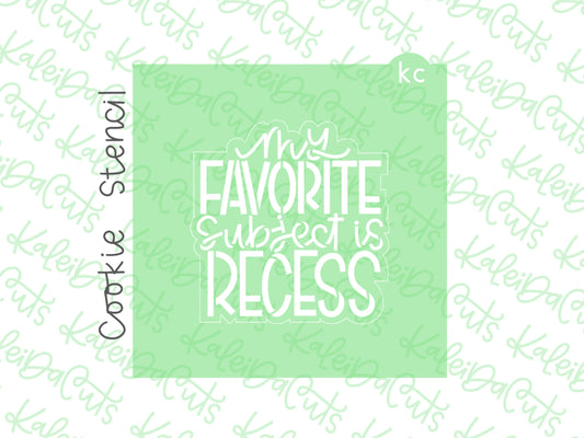 My Favorite Subject is Recess Stencil