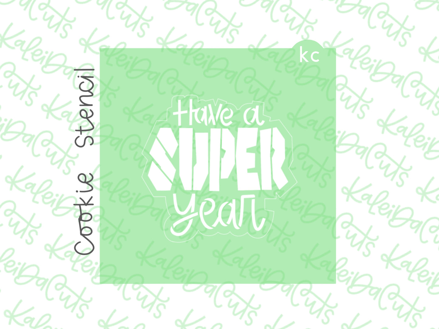 Have a Super Year Stencil