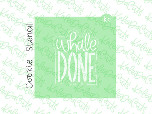 Whale Done Stencil