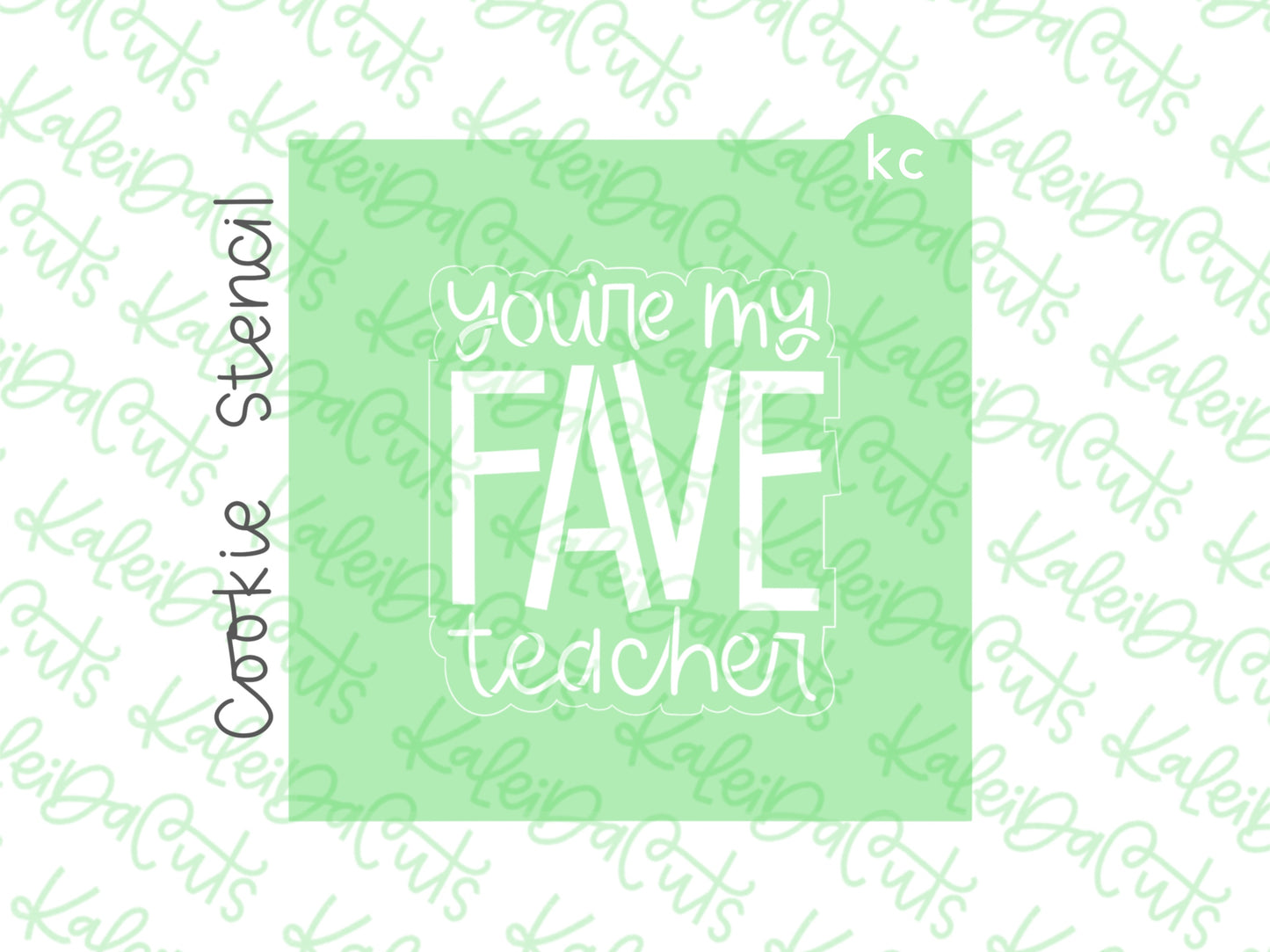 You Are My Fave Teacher Stencil