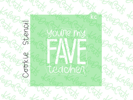 You Are My Fave Teacher Stencil