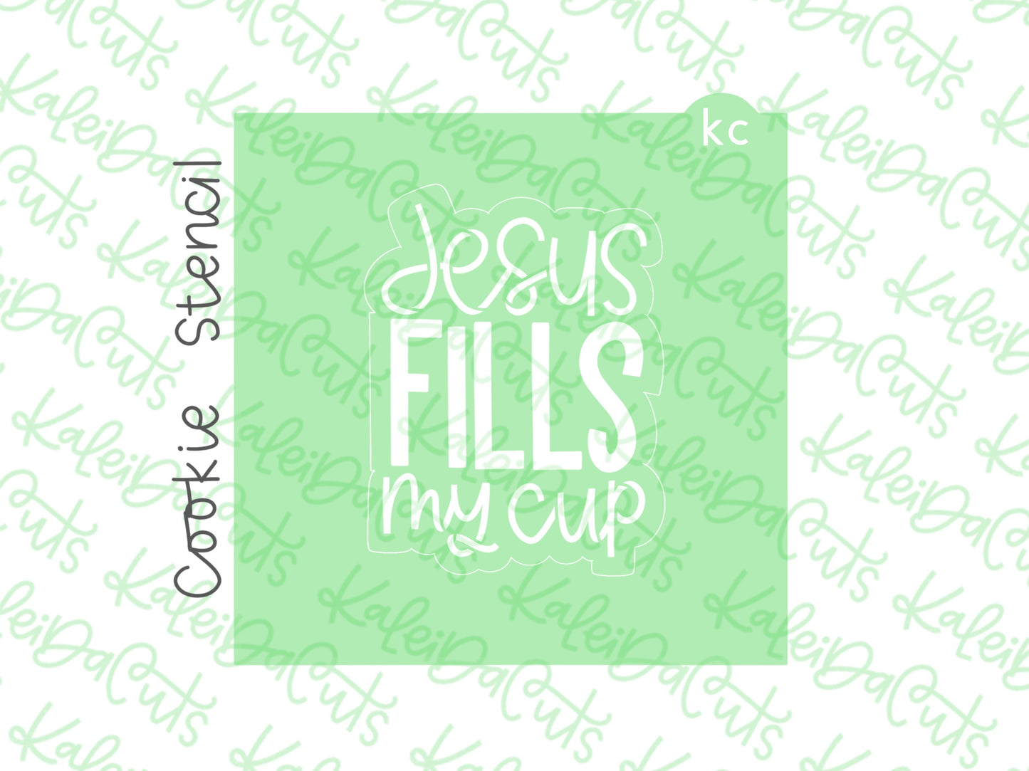Jesus Fills My Cup Stencil
