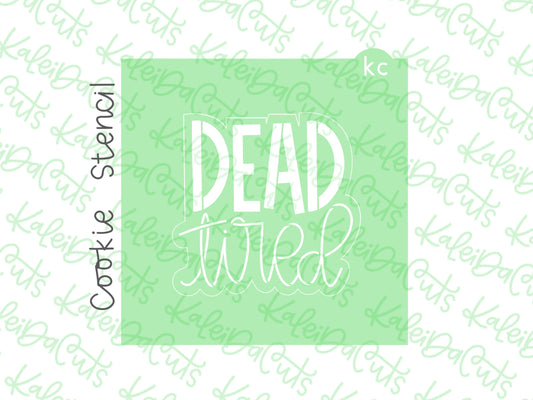 Dead Tired Stencil