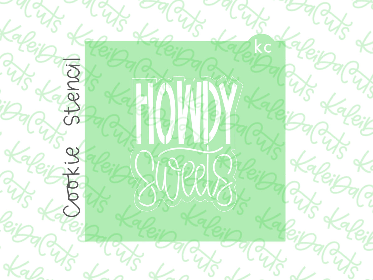 Howdy Sweets Howdy Sweets Stencil – KaleidaCuts