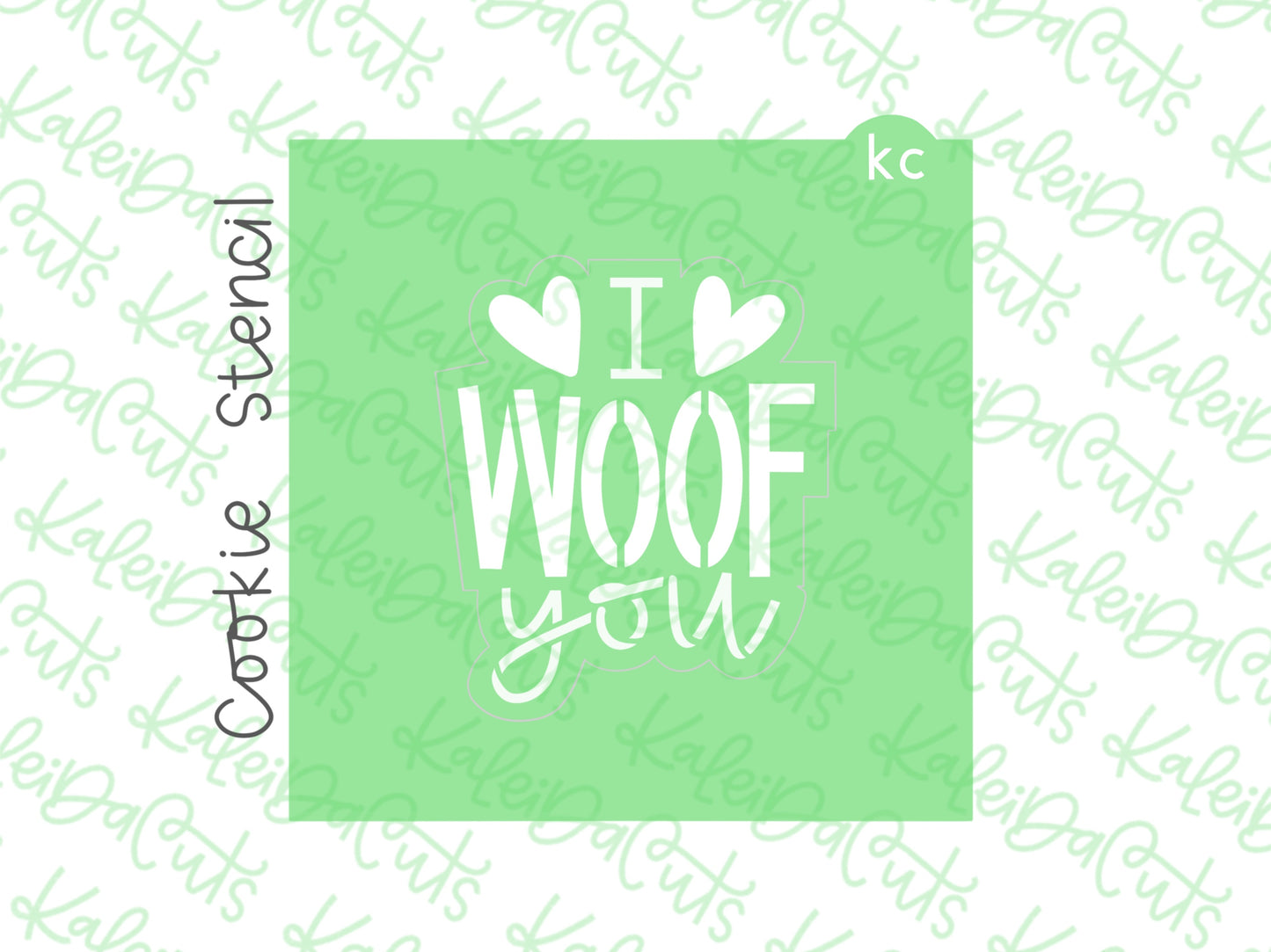 I Woof You Stencil