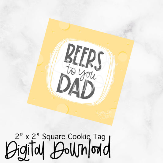 Beers to You Dad - 2x2 Square - Digital Download