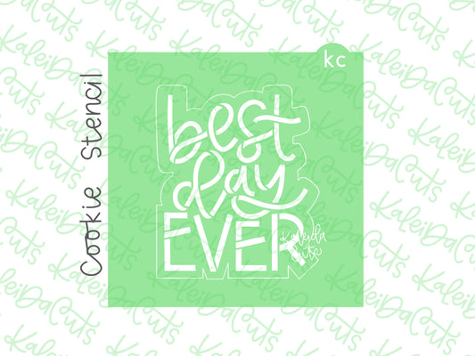 Best Day Ever Stencil