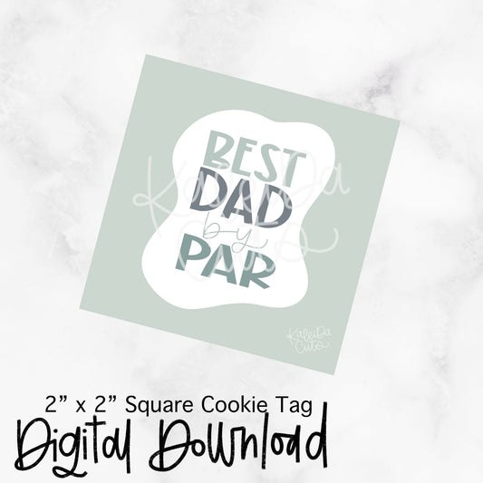 Best Dad by Par - 2x2 Square - Digital Download