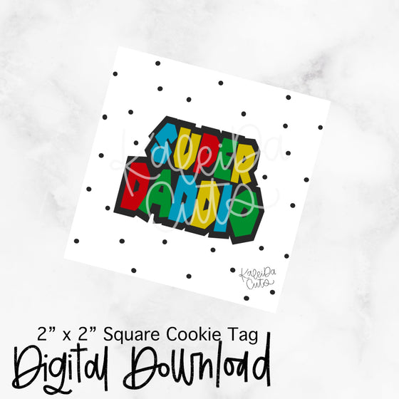 Super Daddio - 2x2 Square - Digital Download