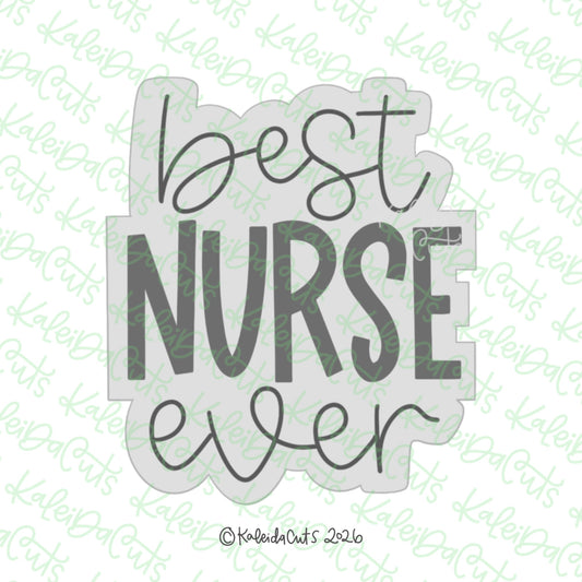 Best Nurse Ever Cookie Cutter