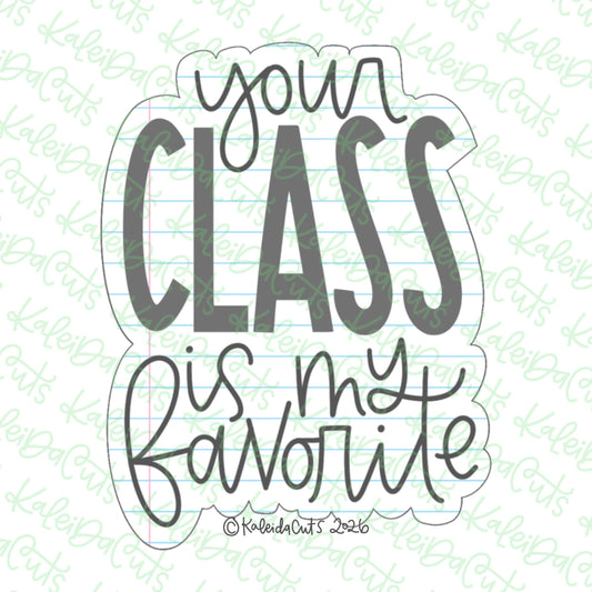 Your Class Is My Favorite Cookie Cutter
