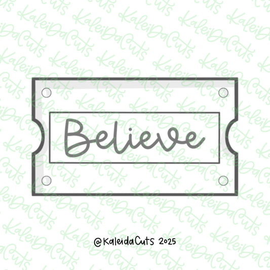 Believe Ticket Cookie Cutter