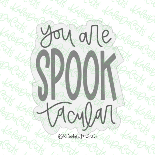 You are SPOOK tacular Cookie Cutter