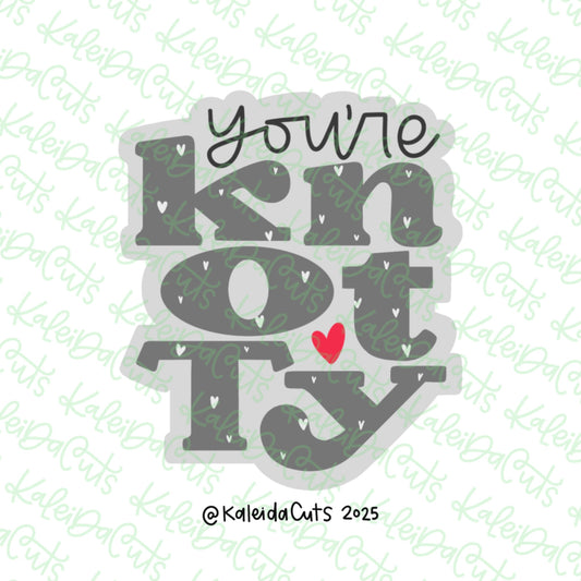 You're Knotty Cookie Cutter