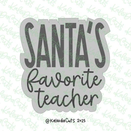 Santa's Favorite Teacher Cookie Cutter