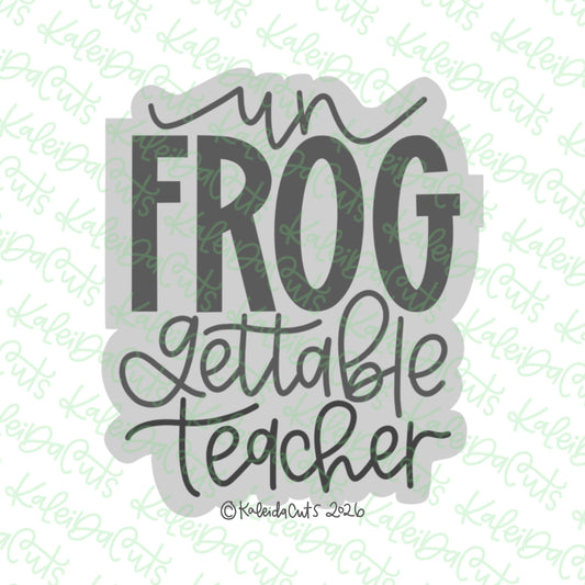 UnFROGgettable Teacher Cookie Cutter