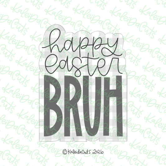Happy Easter Bruh Cookie Cutter