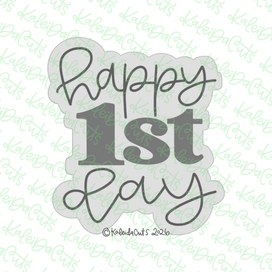 Happy 1st Day Cookie Cutter