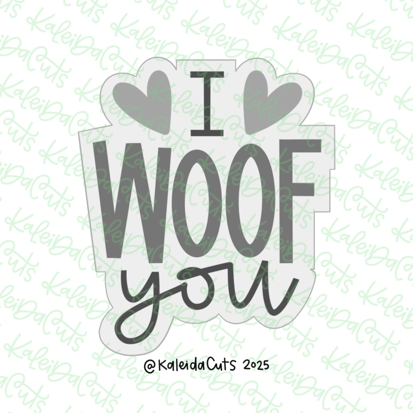 I Woof You Cookie Cutter