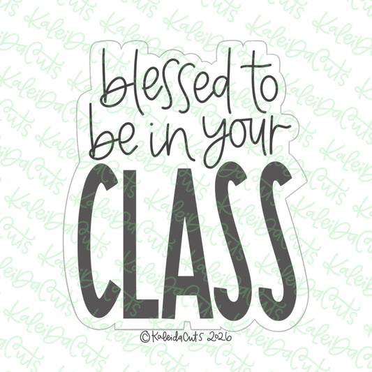 Blessed in your Class Cookie Cutter